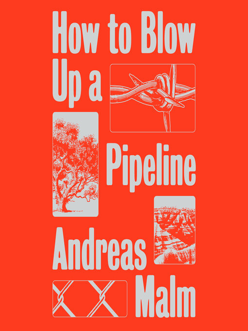 Title details for How to Blow Up a Pipeline by Adreas Malm - Available